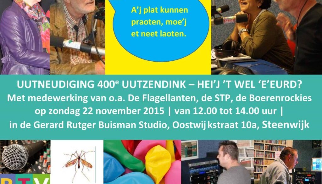 uutneudiging 400e uutzendink - hei'j 't wel 'e'eurd